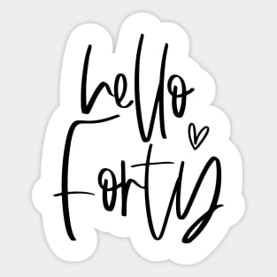 Hello Forty typographic birthday gift Sticker